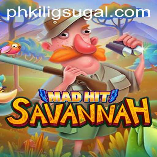 MadHitSavannah: A New Gaming Sensation with a PH KILIG Twist